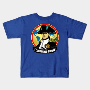 I CONQUERED EUROPE Kids T-Shirt